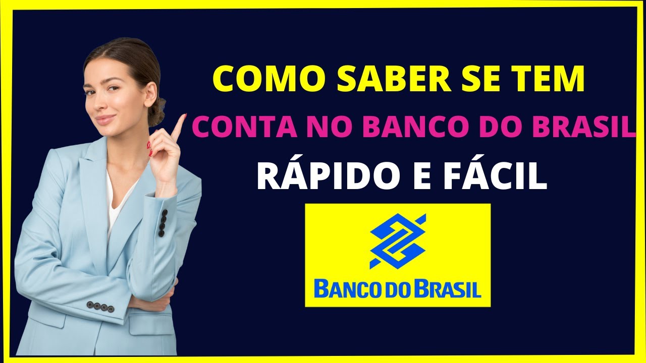 Como Saber Se Tenho Conta No Banco Do Brasil YouTube como-saber-se-tenho-conta-no-banco-do-brasil-youtube