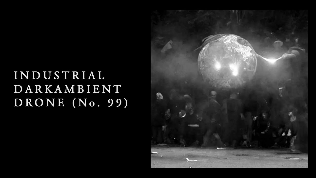 Industrial Darkambient Drone (No. 99) - (Post-Industrial Wall of Noise)