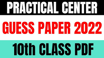 Practical Center Guess Paper Exam 2022 Karachi Board 10 Class Science Group Download All Papers PDF