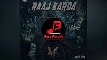 Raaj Karda | Romey Maan | Bass Boosted | Bass Punjab (BP)