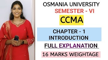 CCMA || CHAPTER 1 || 16 MARKS || FULL EXPLAINATION || 💯 PASS || O.U || SEM-6 ||‎⁨@shivanipallela⁩ 