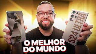 O GALAXY S24 ULTRA é o MELHOR celular do mundo? SIM! (veja os motivos)