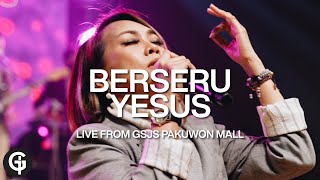 Berseru Yesus (Sudirman Worship) - Cover by GSJS Worship