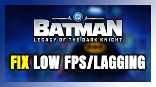 How to FIX LEGO Batman: Legacy Dark Knight Low FPS & Lagging! screenshot 3