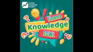 Young Investors Society Finance Knowledge Bowl FINALS