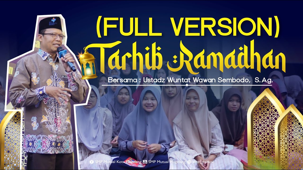 (FULL) Tarhib Ramadhan bersama Ust. Wuntat Wawan Sembodo