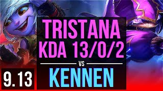 TRISTANA vs KENNEN (TOP) | KDA 13/0/2, Legendary | Korea Diamond | v9.13