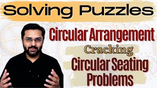 Logical Reasoning - 6 (Circular Arrangement) - Learn to crack circular seating arrangement problems