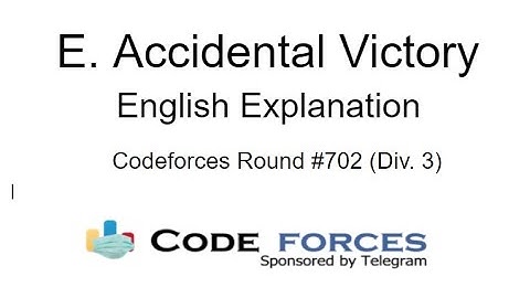 E. Accidental Victory || Codeforces Round #702 (Div. 3)|| English Explanation
