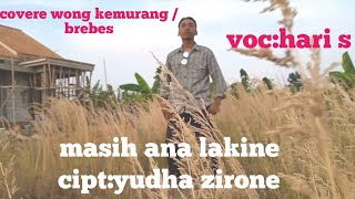 MASIH ANA LAKINE/YUDHA ZIRONE#COVER HARI S