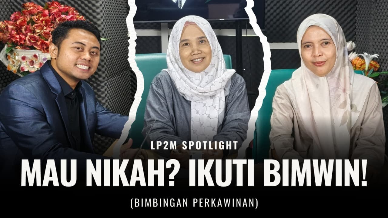 LP2M Spotlight #32 Mau Nikah? ikuti BIMWIN (Bimbingan Perkawinan)!