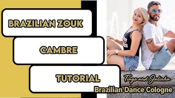 Brazilian Zouk | Cambré Tutorial | Tiago & Julinha | ZCF 2020