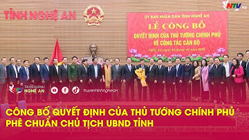 Công bố quyết định của Thủ tướng Chính phủ phê chuẩn Chủ tịch UBND tỉnh Nghệ An
