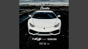 Pull Up (feat. Young Dro)