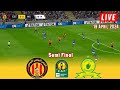 🔴ES TUNIS vs MAMELODI SUNDOWNS Full Match SEMI FINAL CAF CHAMPIONS LEAGUE 23/24 Football Gameplay