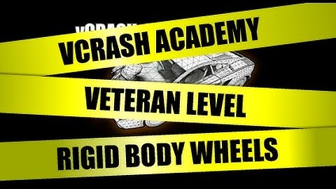 Virtual CRASH 3 | Adding Rigid Body Wheels