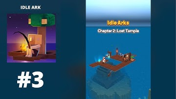Idle Ark - Gameplay #3 (IOS, Android)