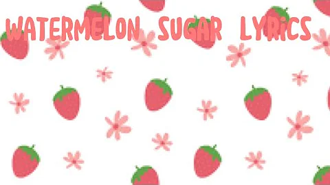 Watermelon Sugar Lyrics//Harry Styles//#lyrics #watermelonsugarharrystyles//@Thatgurl_Bersi 🍉🍭