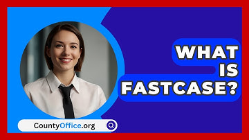 What Is Fastcase? - CountyOffice.org
