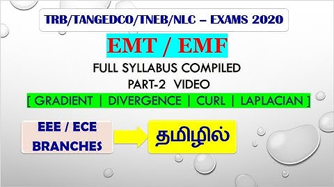 GRADIENT, DIVERGENCE, CURL || EMT-part2 || TNEB | TRB | GATE | EEE | ECE | IN TAMIL