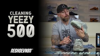 How to Clean Yeezy 500 Salts With Reshoevn8r!