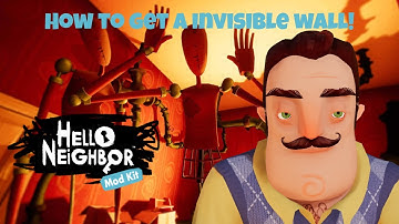 How To Get A Invisible Wall In The Hello Neighbor Modkit