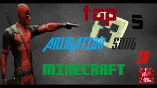 Top 5 animation song in Minecraft 