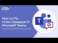 How to Fix: Chats Disappear in Microsoft Teams