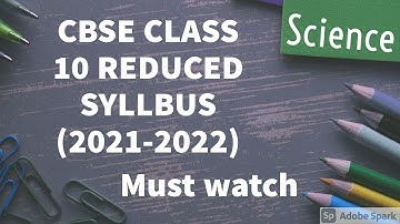 CBSE Class 10 Science Syllabus 2021-22 | Class 10 science deleted syllabus |Science Reduced Syllabus