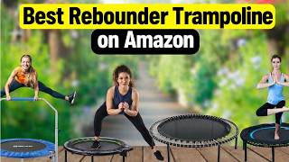 Best Rebounder Trampoline on Amazon BUY RIGHT NOW | Top 5 Mini Trampolines