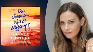 This Summer Will Be Different By Carley Fortune