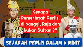 SEJARAH NEGERI PERLIS DALAM 6 MINIT !!.KENAPA PEMERINTAH PERLIS DI PANGGIL 'RAJA' ? #matakarya