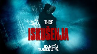 Thcf - Iskušenja (Official Video)