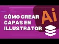 ¿Qué son las capas en Illustrator y por qué son tan útiles?
