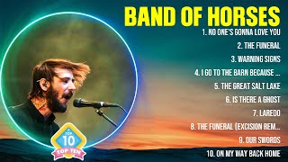 Band of Horses The Best Music Of All Time ▶️ Full Album ▶️ Top 10 Hits Collection