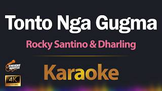 Tonto Nga Gugma - Rocky Santino & Dharling KARAOKE