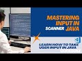 Master Java Scanner in 5 Minutes | Take User Input in 5 minutes Explained in Simple