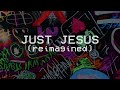 Just Jesus (Reimagined) - Hillsong Young & Free