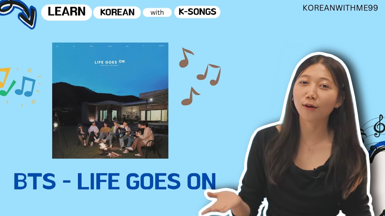 Learn Korean with Korean Songs (BTS - LIFE GOES ON)/ သီချင်းလေးတွေနဲ့ ပျော်ပျော်ပါးပါးလေ့လာကြမယ်