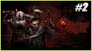 Darkest Dungeon - Full Game Walkthrough Gameplay Part 2