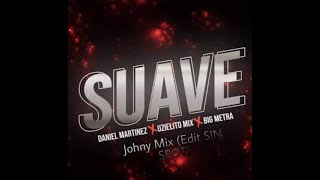 Uzielito-Mix Suave (Johny Mix Extended)