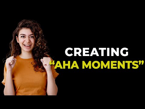 Creating “Aha Moments” | Powerful Motivation for Success