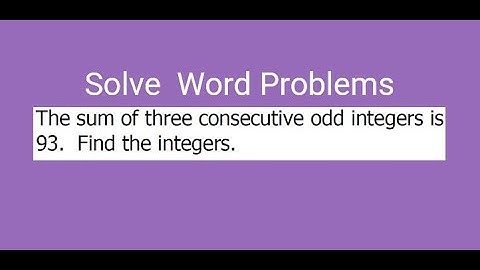 3 consecutive odd integers - WORD PROBLEMS