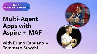 .NET AI Community Standup: Multi-Agent Apps with Aspire + MAF