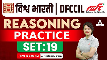 DFCCIL Reasoning Classes | Reasoning by Neelam Gahlot | Practice set 19