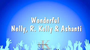 Wonderful - Nelly, R. Kelly & Ashanti (Karaoke Version)