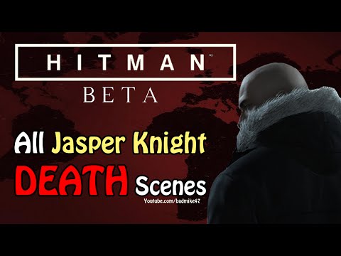 All Jasper Knight DEATH Scenes - Hitman Beta