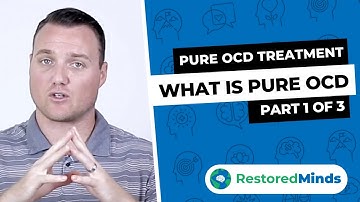 Pure OCD Treatment - What is Pure OCD (1 of 3)