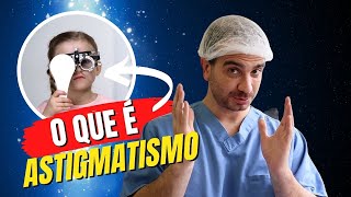 WHAT IS ASTIGMATISM