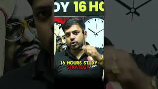 16 HOURS STUDY STRATEGY #jeeadvanced #iitbombay #iitjee #jee2025 #neetmotivation #neet #btech #iit